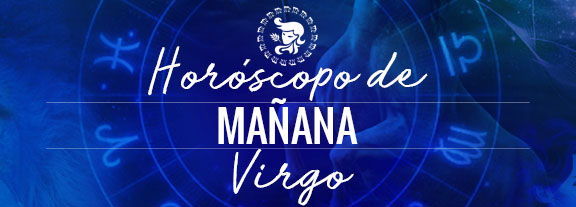 Horóscopo de Virgo Mañana